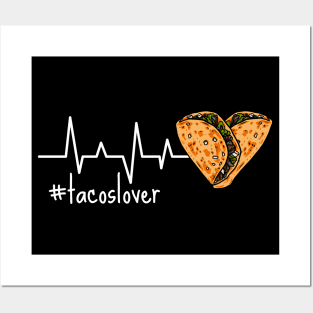 Tacos Lover Tacos In A Heartbeat Posters and Art